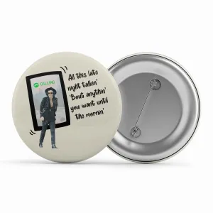 Harry Styles Badge - Late Night Talkin'